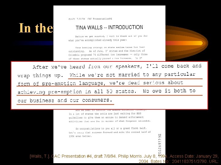 In their own words… [Walls, T. ]. CAC Presentation #4, draft 7/8/94. Philip Morris.