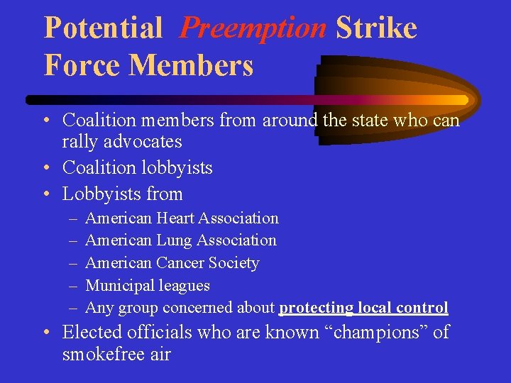 Potential Preemption Strike Force Members • Coalition members from around the state who can