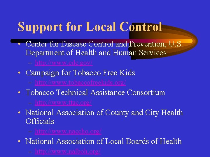 Support for Local Control • Center for Disease Control and Prevention, U. S. Department