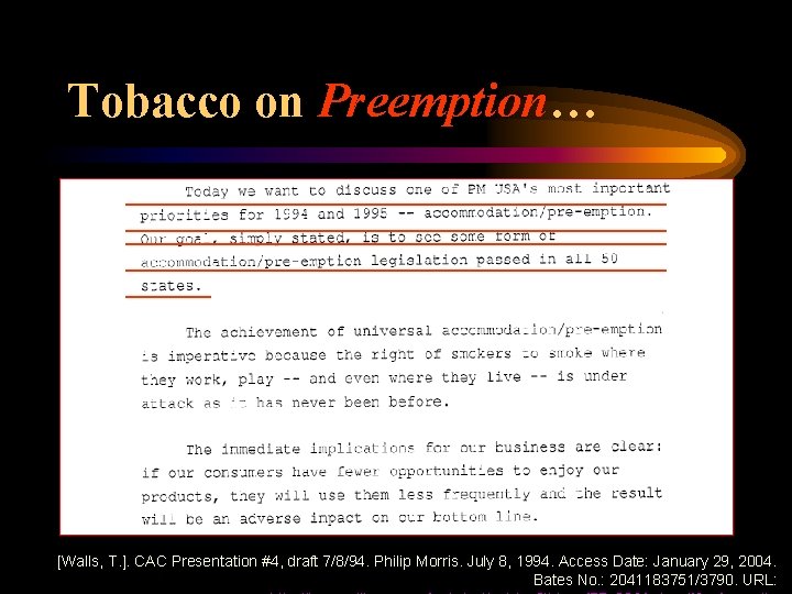 Tobacco on Preemption… [Walls, T. ]. CAC Presentation #4, draft 7/8/94. Philip Morris. July
