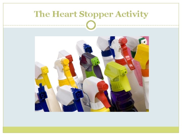 The Heart Stopper Activity The Heart Stopper Activity