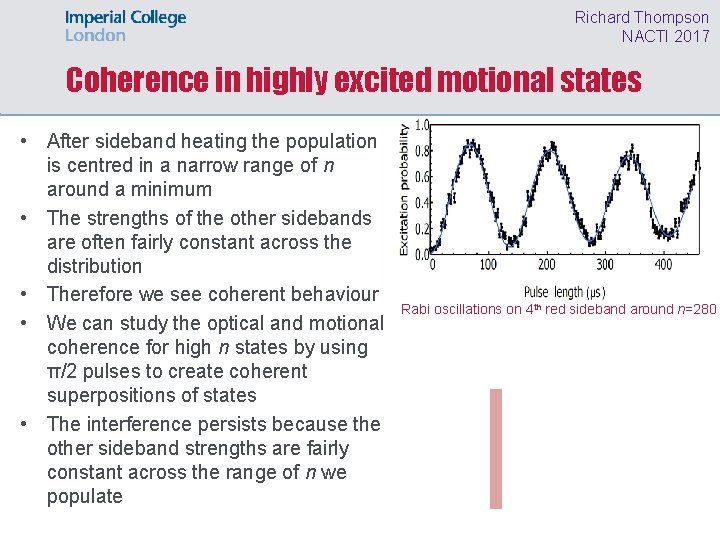 Richard Thompson NACTI 2017 Coherence in highly excited motional states • After sideband heating