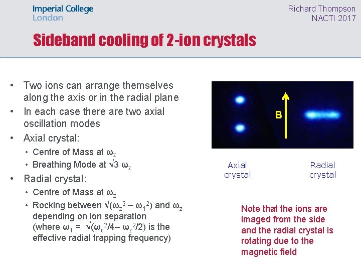 Richard Thompson NACTI 2017 Sideband cooling of 2 -ion crystals • Two ions can