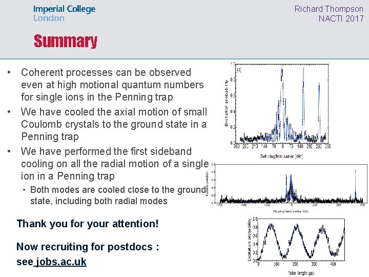 Richard Thompson NACTI 2017 Summary • Coherent processes can be observed even at high