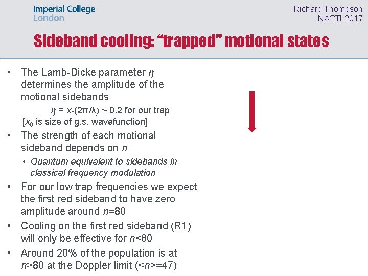 Richard Thompson NACTI 2017 Sideband cooling: “trapped” motional states • The Lamb-Dicke parameter η