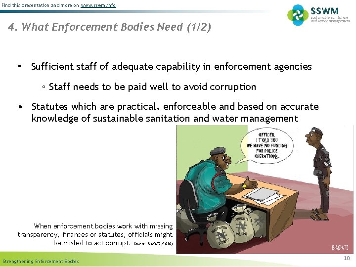 Find this presentation and more on www. sswm. info 4. What Enforcement Bodies Need