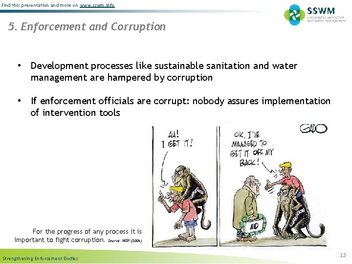 Find this presentation and more on www. sswm. info 5. Enforcement and Corruption •