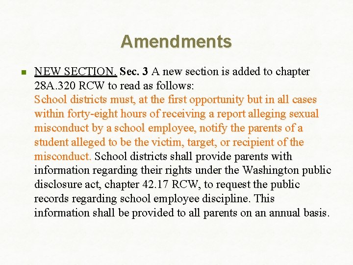 Amendments n NEW SECTION. Sec. 3 A new section is added to chapter 28