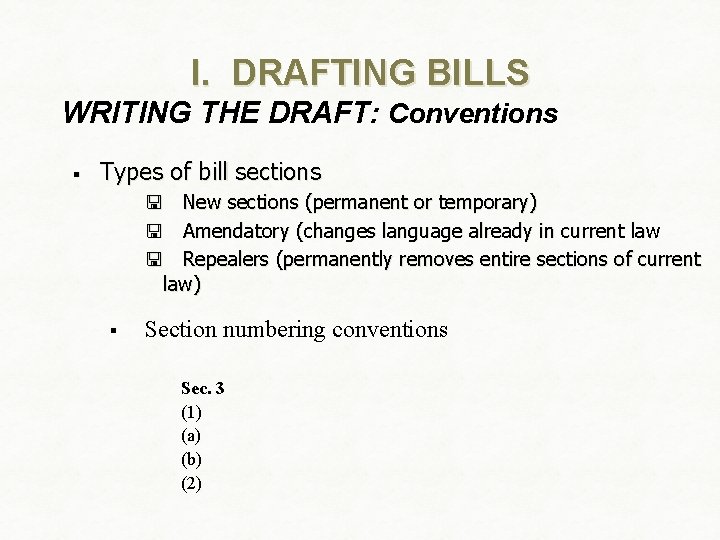 I. DRAFTING BILLS WRITING THE DRAFT: Conventions § Types of bill sections < New
