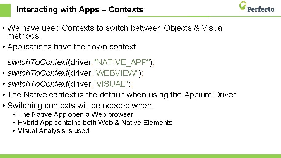 Interacting with Apps – Contexts • We have used Contexts to switch between Objects