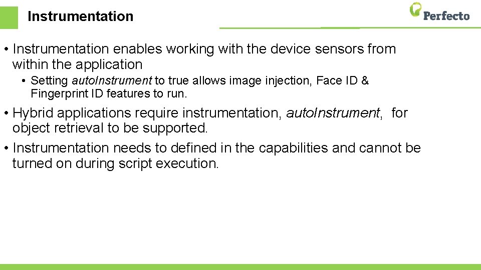 Instrumentation • Instrumentation enables working with the device sensors from within the application •