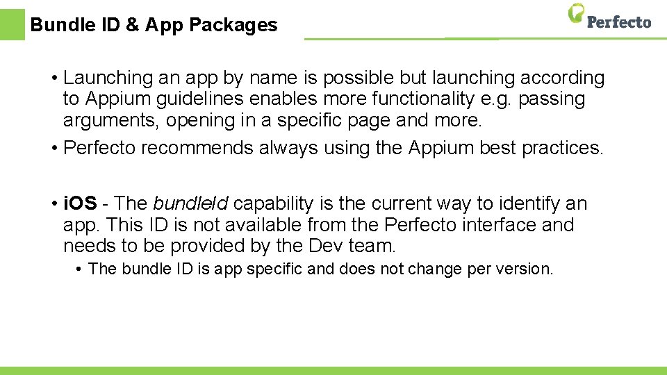 Bundle ID & App Packages • Launching an app by name is possible but