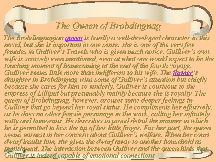 The Queen of Brobdingnag The Brobdingnagian queen is hardly a well-developed character in this The Queen of Brobdingnag The Brobdingnagian queen is hardly a well-developed character in this