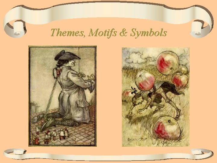Themes, Motifs & Symbols Themes, Motifs & Symbols