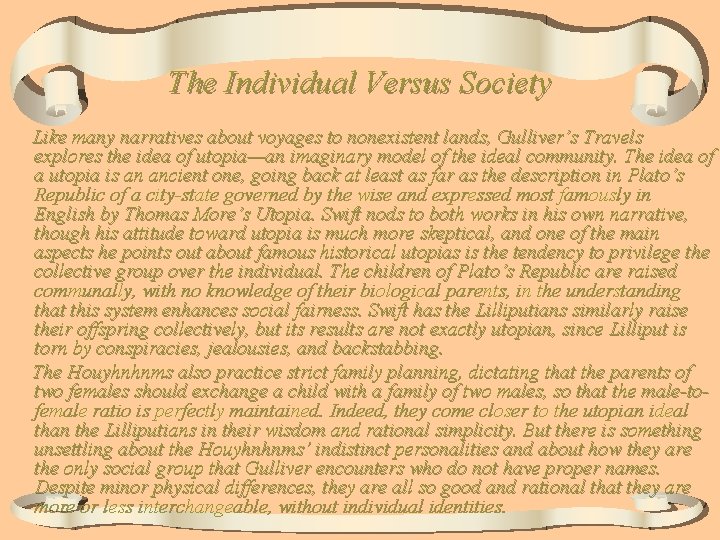 The Individual Versus Society Like many narratives about voyages to nonexistent lands, Gulliver’s Travels The Individual Versus Society Like many narratives about voyages to nonexistent lands, Gulliver’s Travels