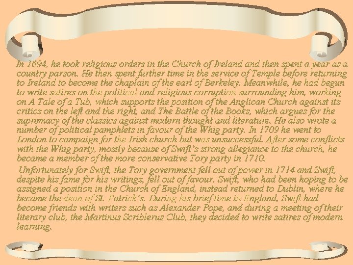 In 1694, he took religious orders in the Church of Ireland then spent a In 1694, he took religious orders in the Church of Ireland then spent a