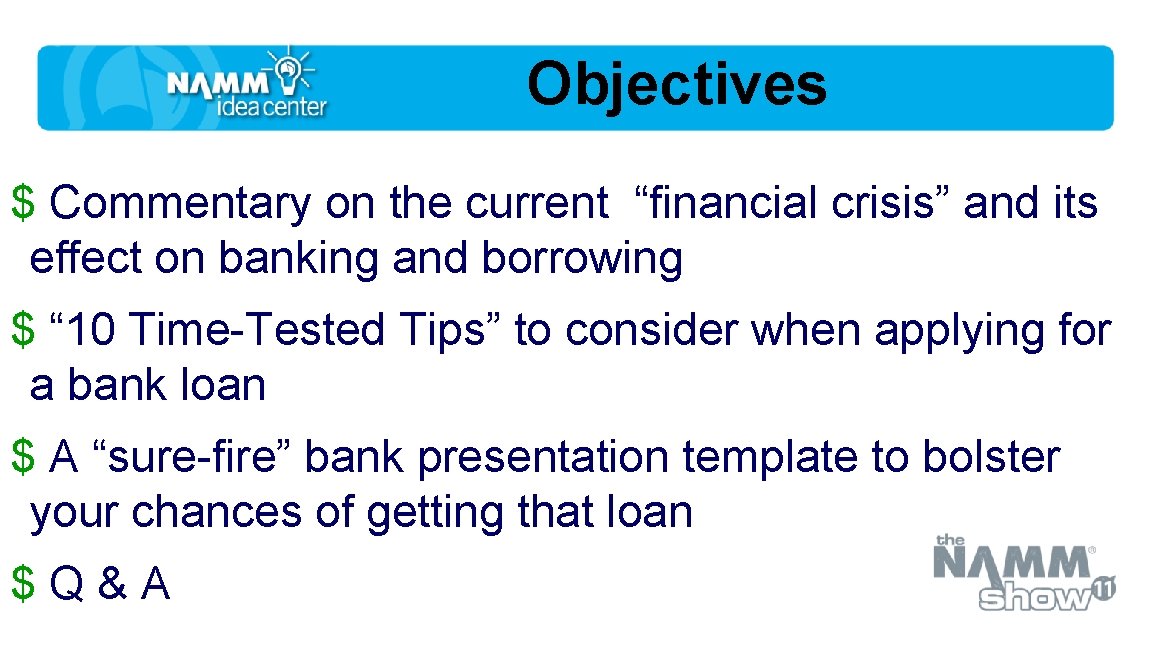 Objectives $ Commentary on the current “financial crisis” and its effect on banking and