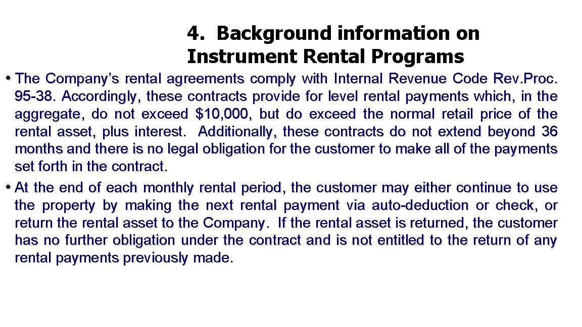 4. Background information on Instrument Rental Programs • The Company’s rental agreements comply with