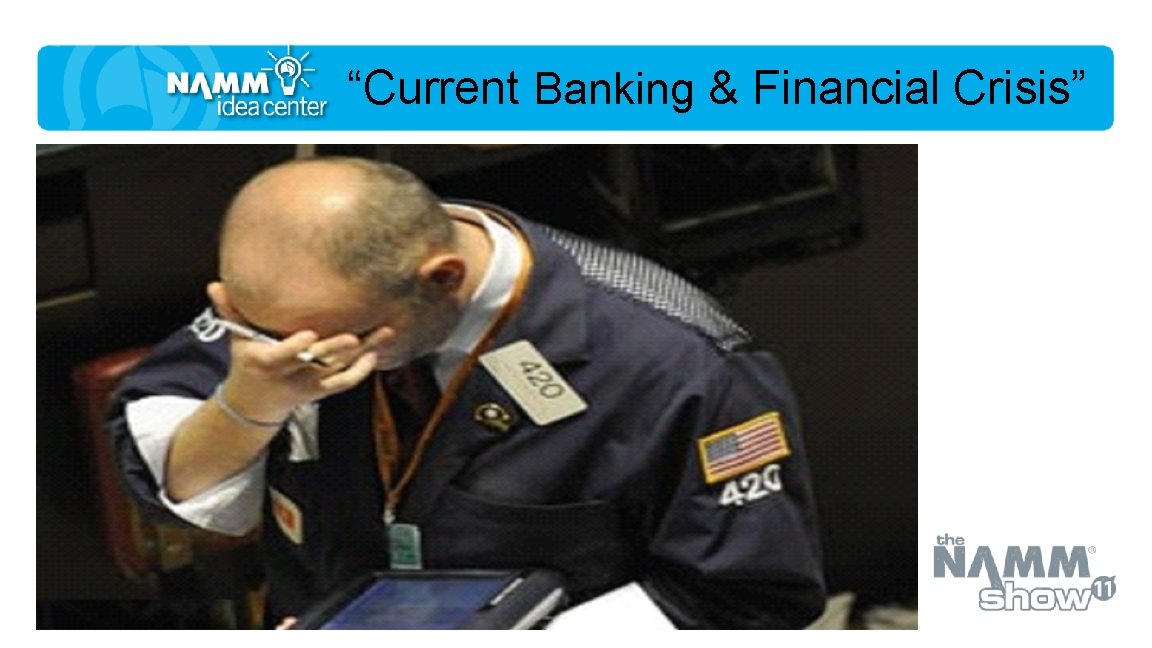 “Current Banking & Financial Crisis” 