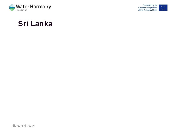 Sri Lanka Status and needs Sri Lanka Status and needs