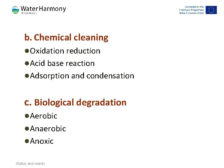 b. Chemical cleaning l Oxidation reduction l Acid base reaction l Adsorption and condensation b. Chemical cleaning l Oxidation reduction l Acid base reaction l Adsorption and condensation