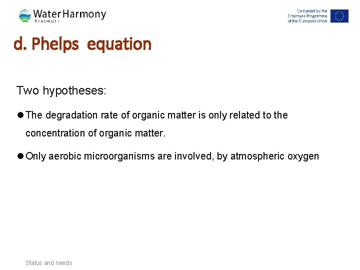 d. Phelps equation Two hypotheses: l The degradation rate of organic matter is only d. Phelps equation Two hypotheses: l The degradation rate of organic matter is only