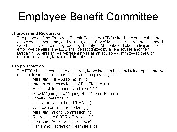 Employee Benefit Committee I. Purpose and Recognition The purpose of the Employee Benefit Committee