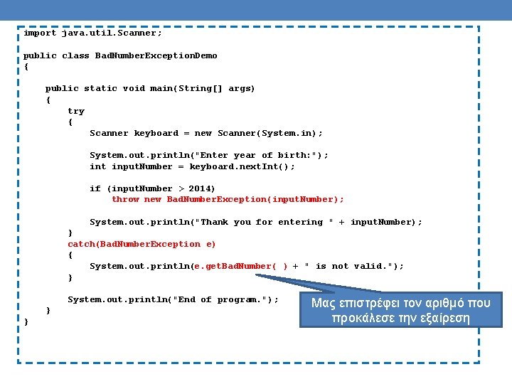 import java. util. Scanner; public class Bad. Number. Exception. Demo { public static void import java. util. Scanner; public class Bad. Number. Exception. Demo { public static void