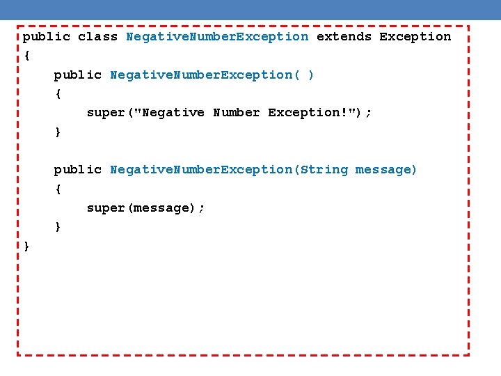public class Negative. Number. Exception extends Exception { public Negative. Number. Exception( ) { public class Negative. Number. Exception extends Exception { public Negative. Number. Exception( ) {