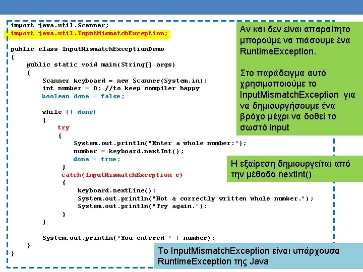 import java. util. Scanner; import java. util. Input. Mismatch. Exception; public class Input. Mismatch. import java. util. Scanner; import java. util. Input. Mismatch. Exception; public class Input. Mismatch.