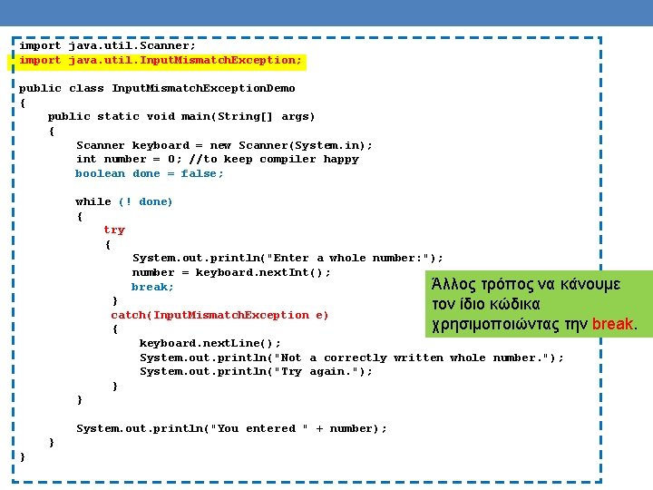 import java. util. Scanner; import java. util. Input. Mismatch. Exception; public class Input. Mismatch. import java. util. Scanner; import java. util. Input. Mismatch. Exception; public class Input. Mismatch.