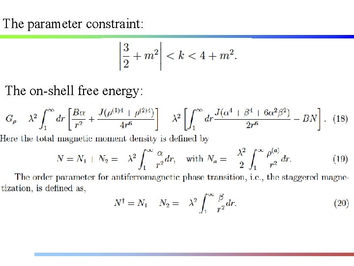 The parameter constraint: The on-shell free energy: 