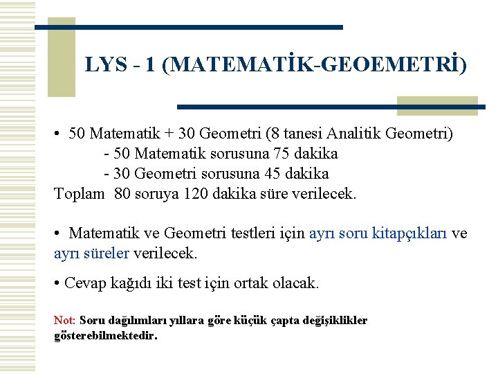 LYS - 1 (MATEMATİK-GEOEMETRİ) • 50 Matematik + 30 Geometri (8 tanesi Analitik Geometri)