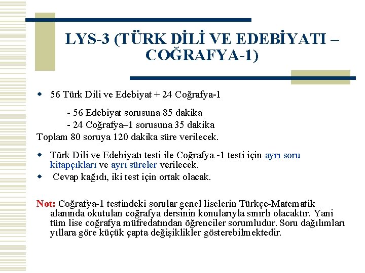 LYS-3 (TÜRK DİLİ VE EDEBİYATI – COĞRAFYA-1) w 56 Türk Dili ve Edebiyat +