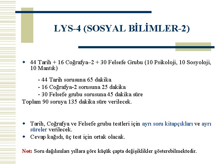 LYS-4 (SOSYAL BİLİMLER-2) w 44 Tarih + 16 Coğrafya– 2 + 30 Felsefe Grubu