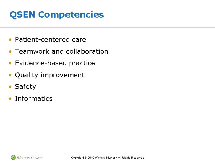 QSEN Competencies • Patient-centered care • Teamwork and collaboration • Evidence-based practice • Quality QSEN Competencies • Patient-centered care • Teamwork and collaboration • Evidence-based practice • Quality