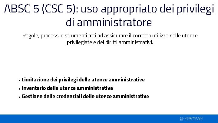 ABSC 5 (CSC 5): uso appropriato dei privilegi di amministratore Regole, processi e strumenti