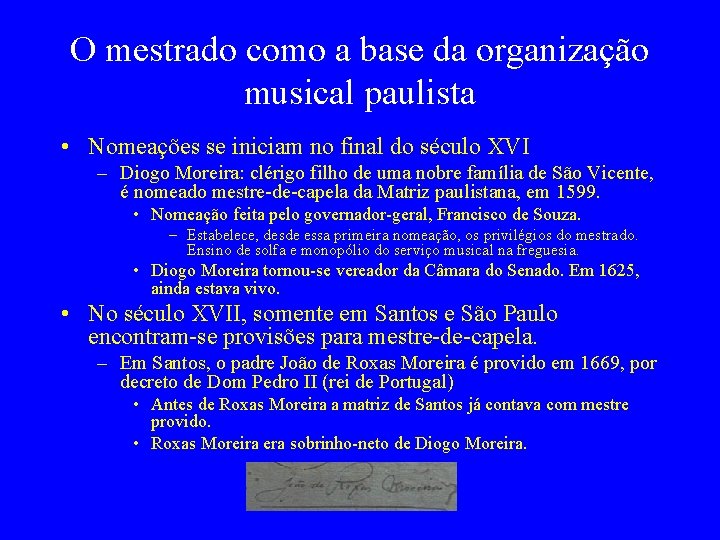 O mestrado como a base da organização musical paulista • Nomeações se iniciam no