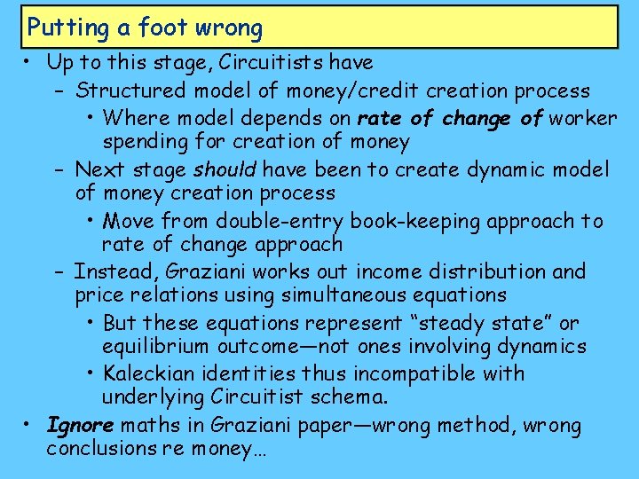 Putting a foot wrong • Up to this stage, Circuitists have – Structured model