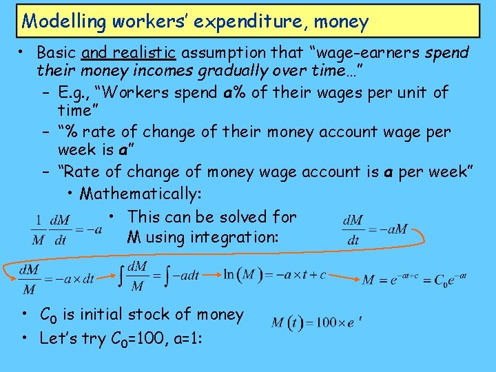 Modelling workers’ expenditure, money • Basic and realistic assumption that “wage-earners spend their money