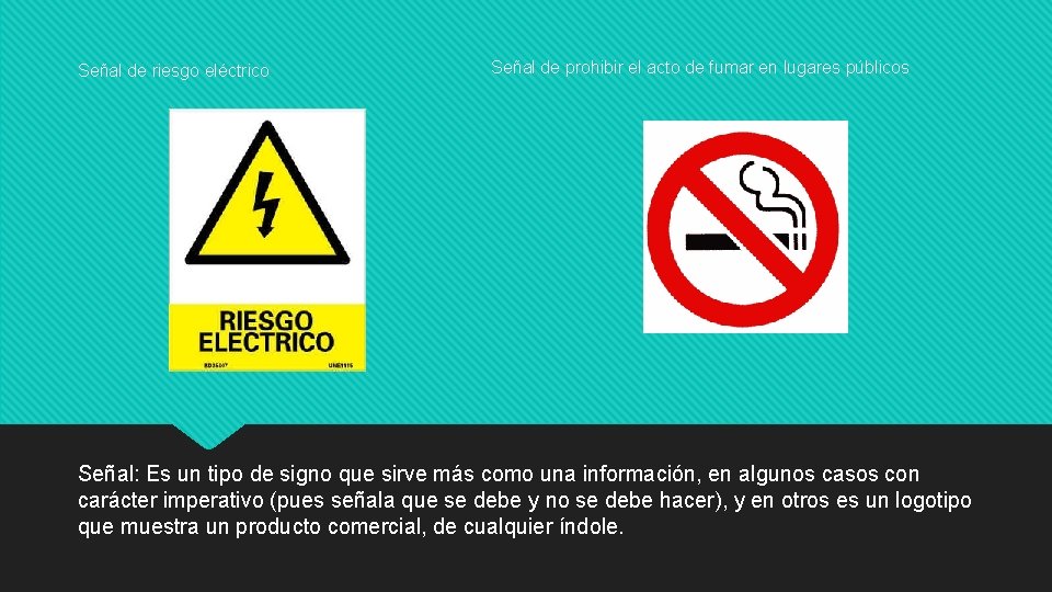 Señal de riesgo eléctrico Señal de prohibir el acto de fumar en lugares públicos