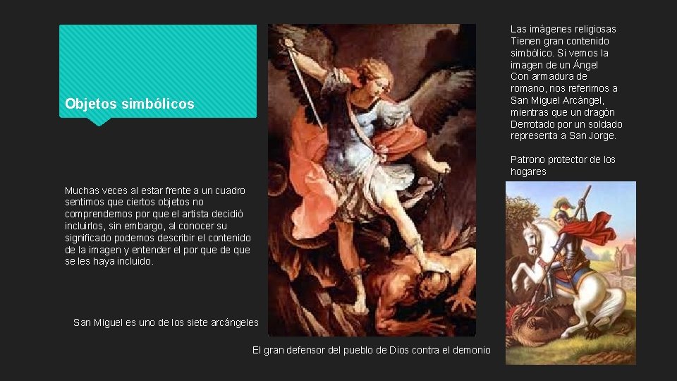 Las imágenes religiosas Tienen gran contenido simbólico. Si vemos la imagen de un Ángel