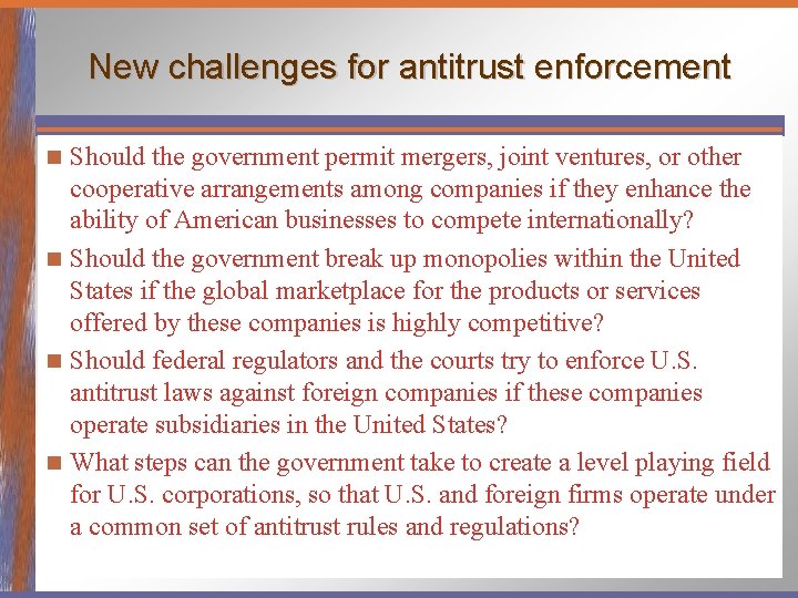 New challenges for antitrust enforcement Should the government permit mergers, joint ventures, or other