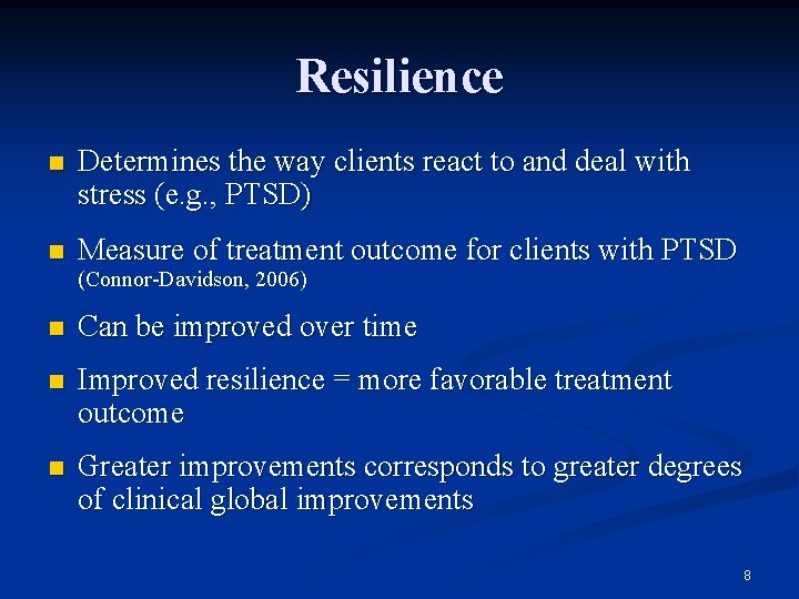 Resilience n Determines the way clients react to and deal with stress (e. g.