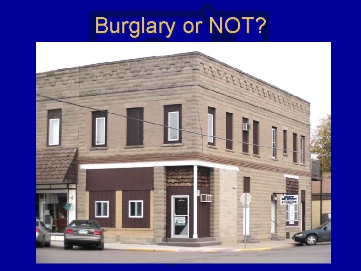 Burglary or NOT? 