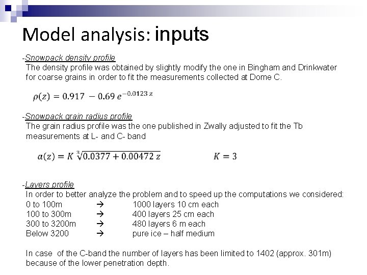 Model analysis: inputs -Snowpack density profile The density profile was obtained by slightly modify