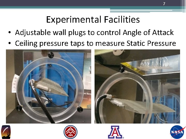 7 Experimental Facilities • Adjustable wall plugs to control Angle of Attack • Ceiling