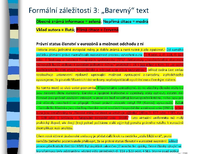 Formální záležitosti 3: „Barevný“ text 