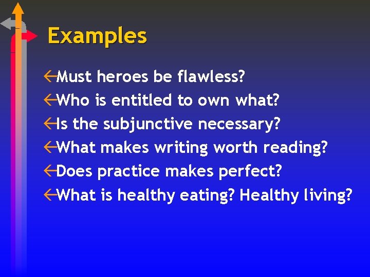 Examples ßMust heroes be flawless? ßWho is entitled to own what? ßIs the subjunctive