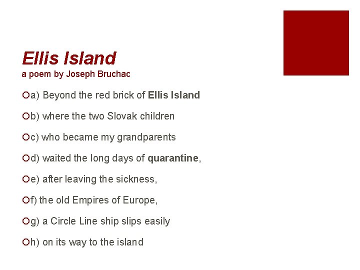 Ellis Island a poem by Joseph Bruchac ¡a) Beyond the red brick of Ellis